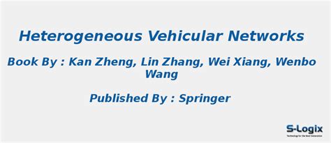 Leading Research Books in Heterogeneous Vehicular Networks | S-Logix