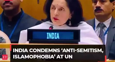 India shines at United Nations, condemns ‘anti-semitism, Islamophobia ...