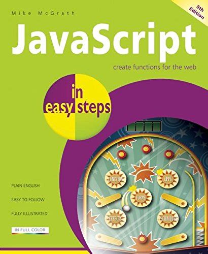 JavaScript in Easy Steps : McGrath, Mike: Amazon.in: Books