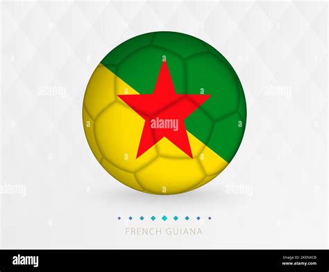 Football ball with French Guiana flag pattern, soccer ball with flag of French Guiana national ...
