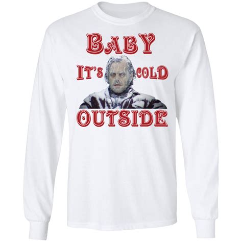 The Shining Baby It's Cold Outside Christmas sweatshirt, T-shirt ...