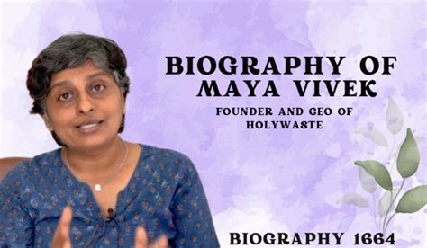 Biography of Maya Vivek: Founder and CEO of HolyWaste- Entrepreneur