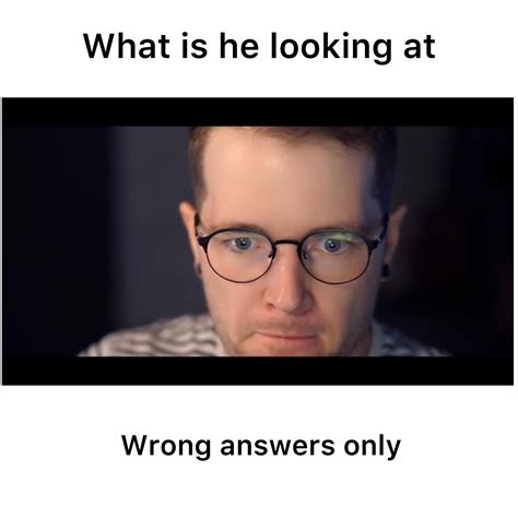 What is he looking at, wrong answers only : r/DanTDM