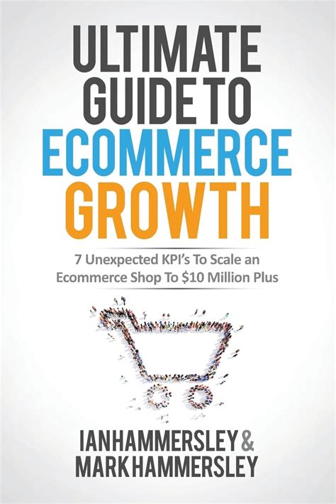 Buy 2022 Ultimate Guide To E-commerce Growth: 7 Unexpected Kpi to Scale ...