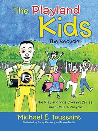 The Playland Kids: The Recycler : Toussaint, Marcus: Amazon.in: Books