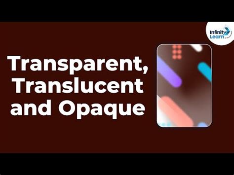 Transparent, Opaque and Translucent objects Video Lecture - Class 6 All ...