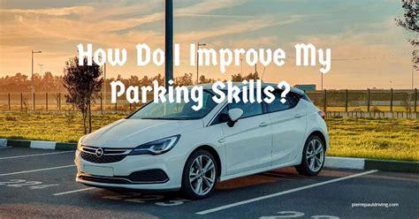 Image result for Parking Tutorials for New Drivers