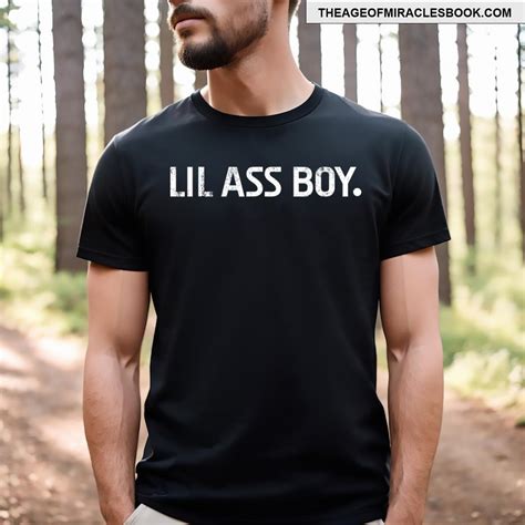 Lil Ass Boy Funny Lil Ass Boy T-shirt