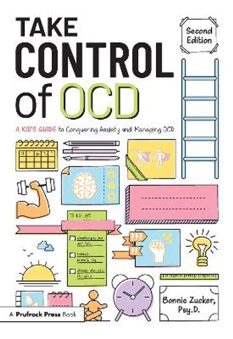Take Control of OCD: A Kid's Guide to Conquering Anxiety and Managing OCD Bonnie Zucker ...