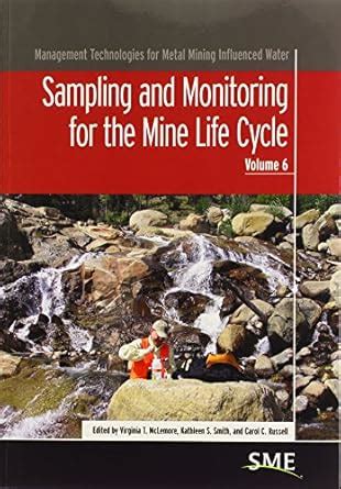Sampling and Monitoring for the Mine Life Cycle: 6 (Management ...