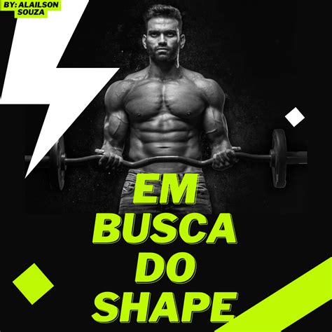 Image result for Em Busca Do Shape