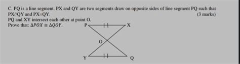 PQ is a line segment. PX and QY are two segments draw on opposite sides ...