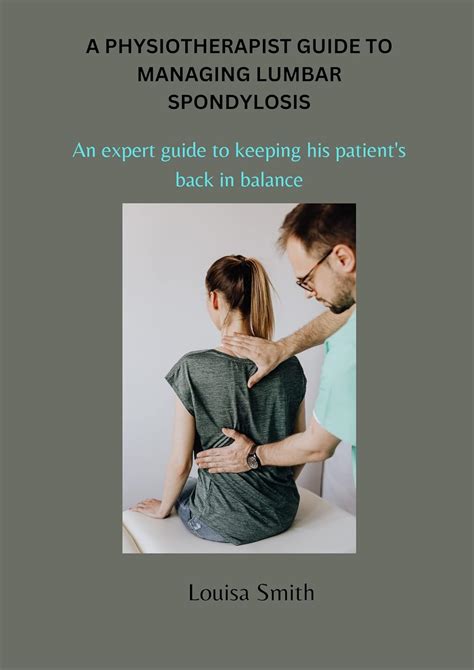 A PHYSIOTHERAPIST GUIDE TO MANAGING LUMBAR SPONDYLOSIS: An expert guide ...