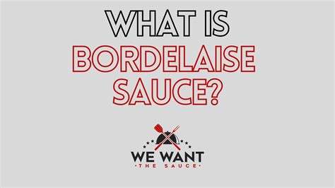 What Is Bordelaise Sauce? ⋆ We Want The Sauce