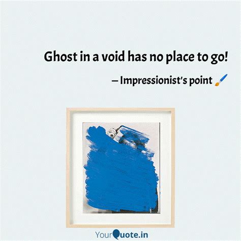 Ghost in a void has no pl... | Quotes & Writings by Sindhuja Nagarajan ...
