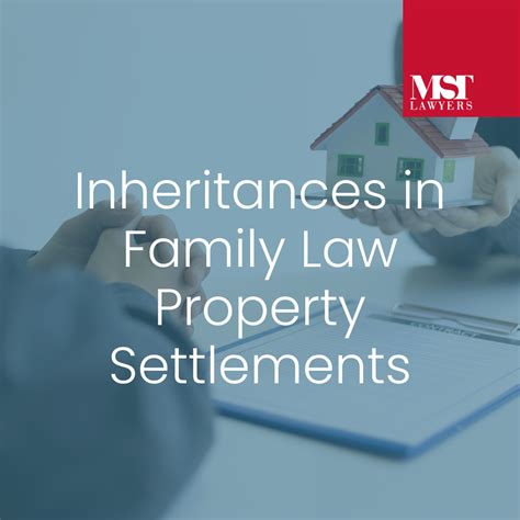 Inheritances in Family Law Property Settlements: What You Need to Know