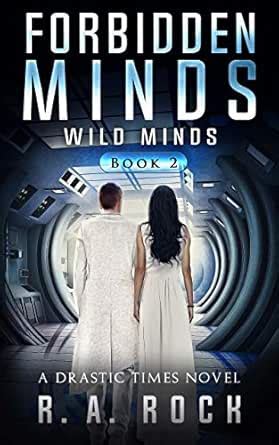 Wild Minds: A Drastic Times Novel (Forbidden Minds Book 2) eBook : Rock ...