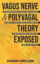 Vagus Nerve and Polyvagal Theory Exposed: Accessing | Ubuy India