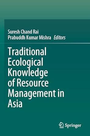 Buy Traditional Ecological Knowledge of Resource Management in Asia ...