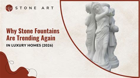 Why Stone Fountains Are Trending Again in Luxury Homes 2026 | StoneArt ...