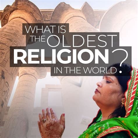 What Is The Oldest Religion In The World?