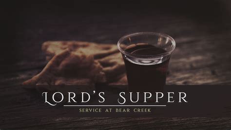 The Lord's Supper Service - Children, Student, Adult | Bear Creek Church