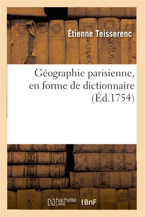 Buy Géographie Parisienne, En Forme de Dictionnaire, Contenant l ...