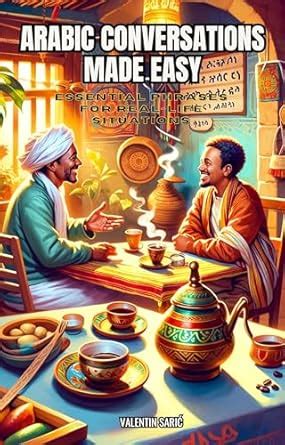 Arabic Conversations Made Easy: Essential Phrases for Real-Life ...