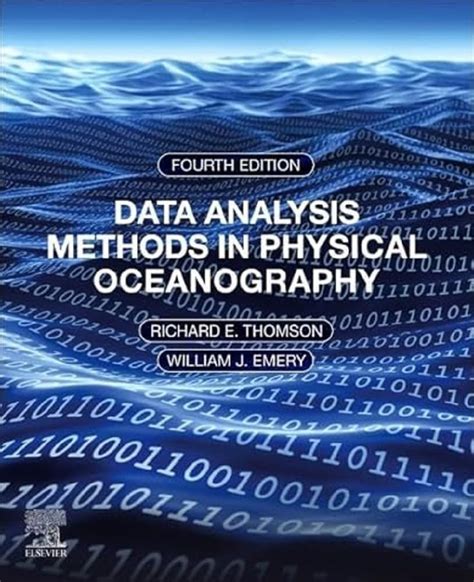 Buy Data Analysis Methods in Physical Oceanography: Fourth and Revised ...
