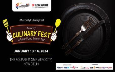 GMR Aerocity Festivals Presents 'Aerocity Culinary Fest - Where Food ...