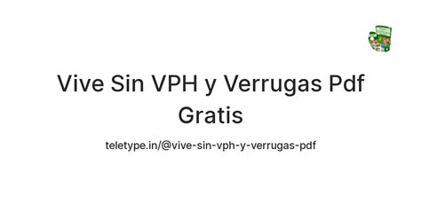 Vive Sin VPH y Verrugas Pdf Gratis — Teletype