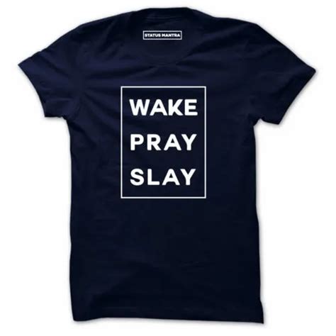 Printed Men's T-Shirt - Wake Pray Slay - Men T-Shirts Manufacturer from ...