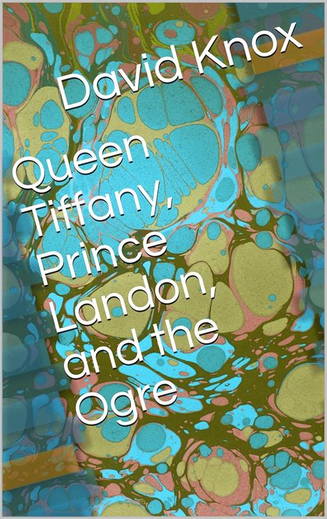 Queen Tiffany, Prince Landon, and the Ogre (Ogre or not to Ogre) eBook ...