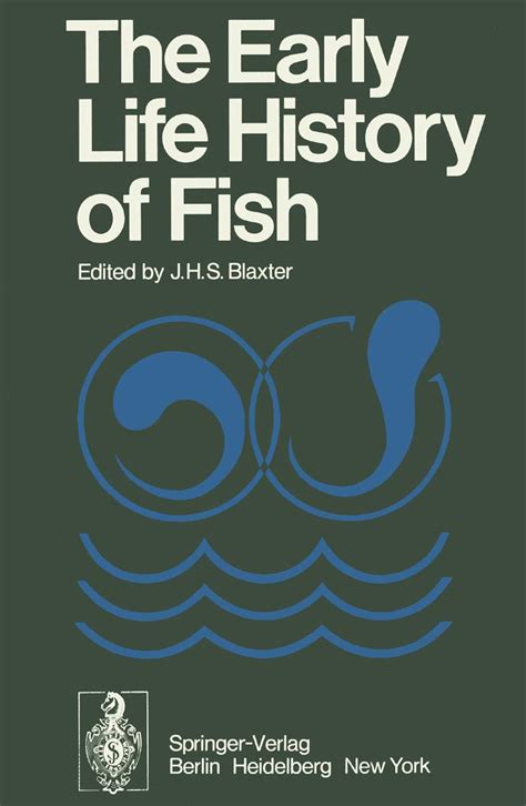 Buy The Early Life History of Fish: The Proceedings of an International ...