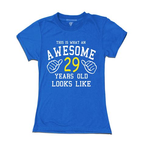 Buy Awesome 29 Year Old Looks Like women T-shirt @ gfashion – GFASHION
