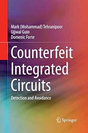 Counterfeit Integrated Circuits: Detection and Avoidance : Tehranipoor ...