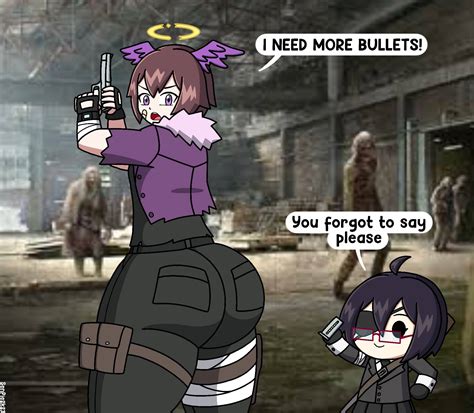 I NEED MORE BULLETS by ZeroSenPie on DeviantArt