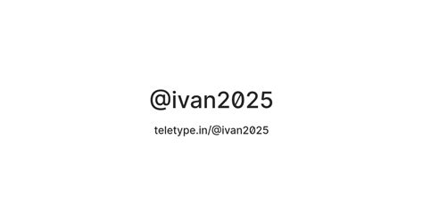 @ivan2025 — Teletype