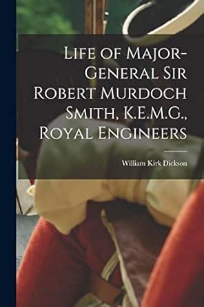 Buy Life of Major-General Sir Robert Murdoch Smith, K.E.M.G., Royal ...