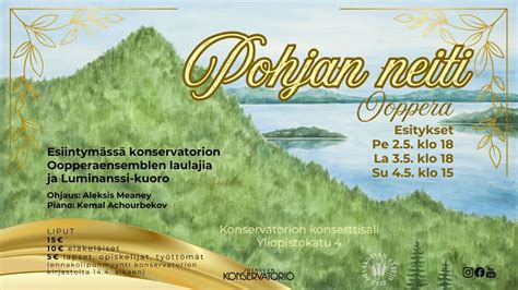 Pohjan neiti -ooppera - Esiintymässä konservatorion Oopperaensemblen ...