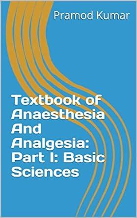 Textbook of Anaesthesia And Analgesia: Part I: Basic Sciences eBook ...