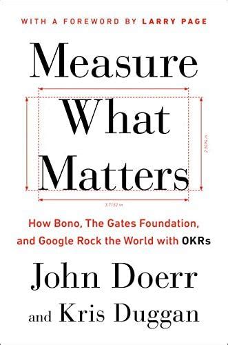 Measure What Matters: How Bono, the Gates Foundation, and Google Rock ...