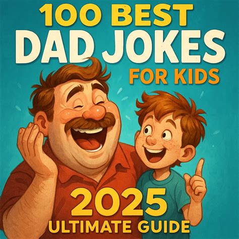 100 Best Dad Jokes for Kids 2025 Ultimate Guide - Love, Healing & a ...