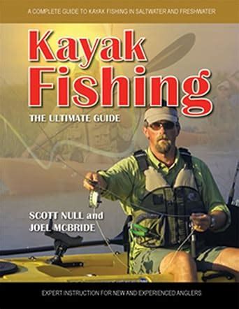 Buy Kayak Fishing: A Complete Guide to Kayak Fishing in Saltwater and ...