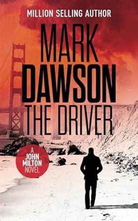 The Driver: Volume 4 (John Milton) : Dawson, Mark: Amazon.in: Books