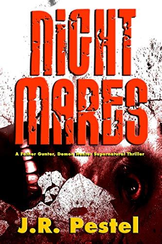 Night Mares (Father Gunter, Demon Hunter Book 3) eBook : Pestel, J.R ...