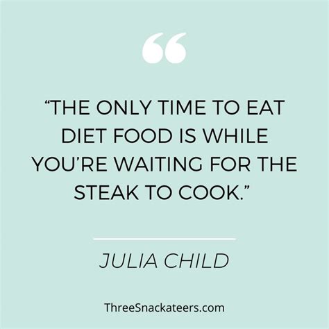 101+ Food Quotes That Will Get You Thinking ... and Hungry! - The Three ...