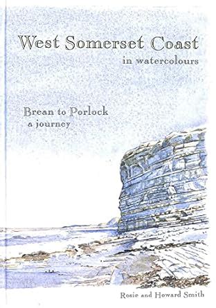 Buy West Somerset Coast in Watercolours: Brean to Porlock, a Journey ...