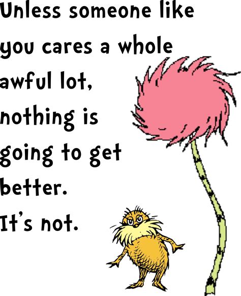 Lorax Dr Seuss Printable Quotes You Have The Power To Change The