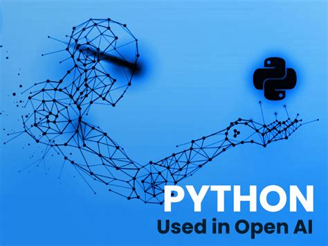 What is Open AI, Why python is used in open AI?